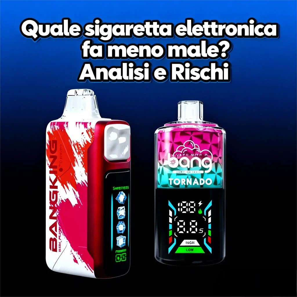 Quale sigaretta elettronica fa meno male